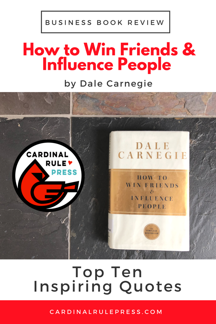 How to win Friends and Influence People by Dale Carnegie