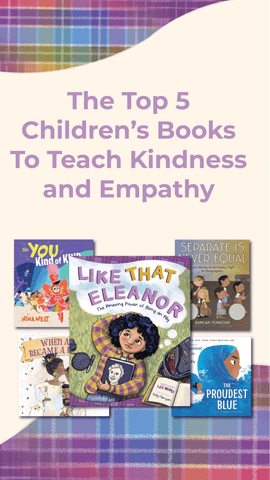The Top 5 Children’s Books To Teach Kindness and Empathy