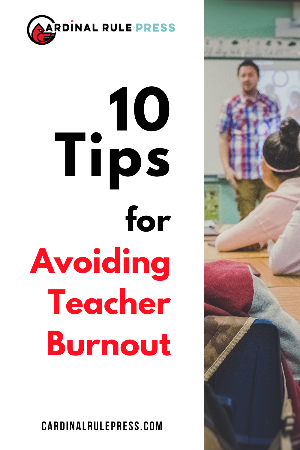 10 Tips For Avoiding Teacher Burnout – Cardinal Rule Press