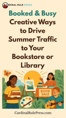 Booked & Busy: Creative Ways to Drive Summer Traffic to Your Bookstore or Library