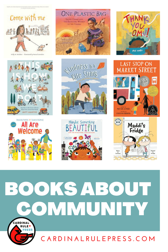 Books about Community. Cardinal Rule Press leads the way in providing messages that empower families, schools and communities through inspirational children’s books. #BooksToRead #BooksWorthReading #BooksAboutCommunity #Community