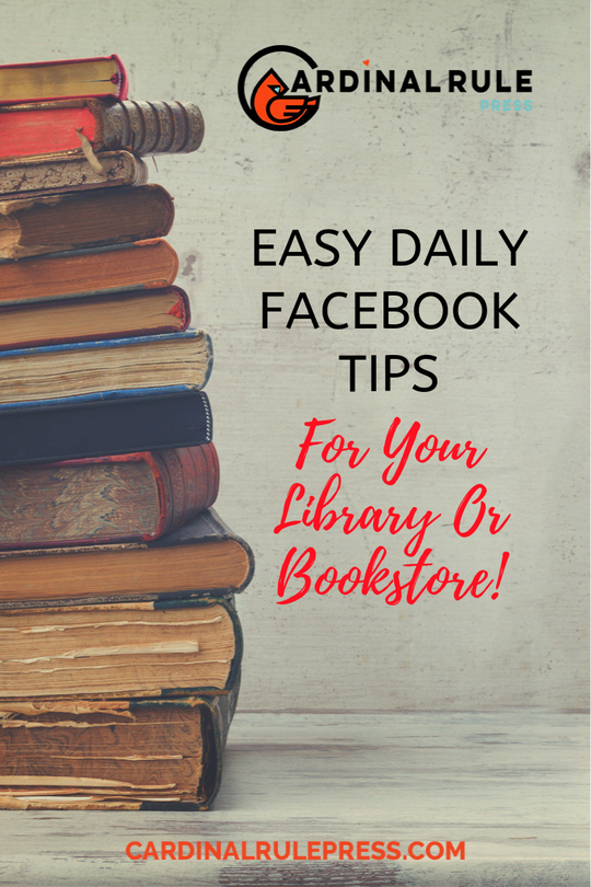 Easy Daily Facebook Tips For Your Library Or Bookstore Pinterest