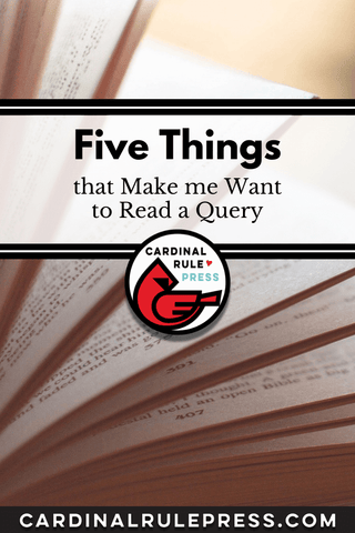 Five Things that Make me Want to Read a Query