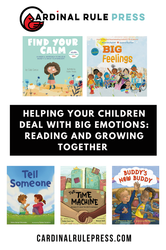 Helping Your Children Deal with Big Emotions: Reading and Growing Together