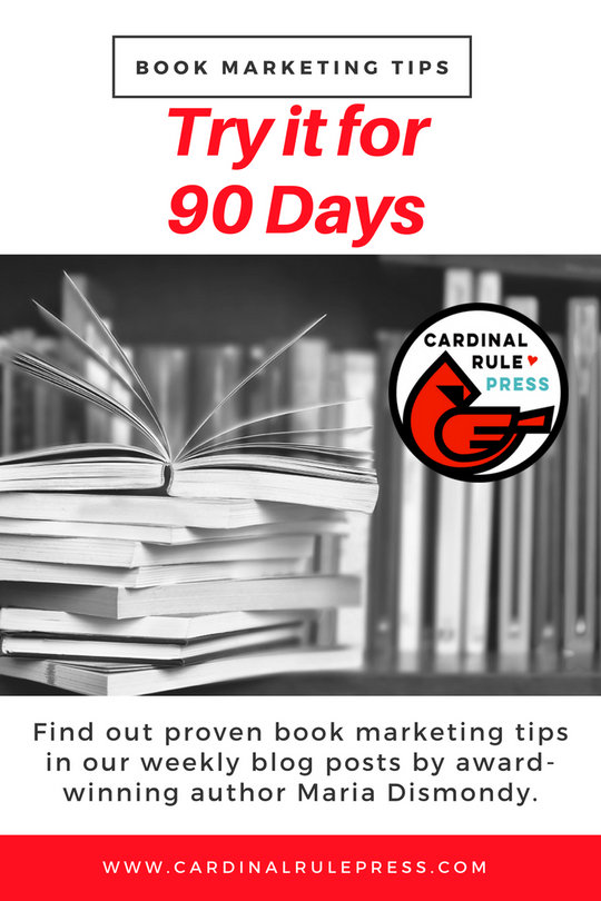 Marketing for Increasing Exposure Tip #17: Try it for 90 Days