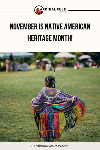 November is Native American Heritage Month!