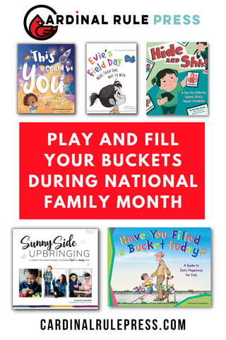 Play and Fill Your Buckets During National Family Month
