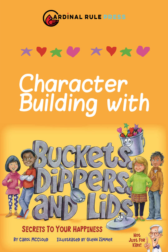 Character Building with Buckets, Dippers, and Lids