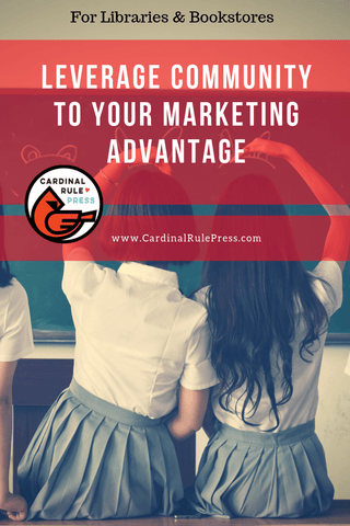 Leverage Your Community to Your Marketing Advantage