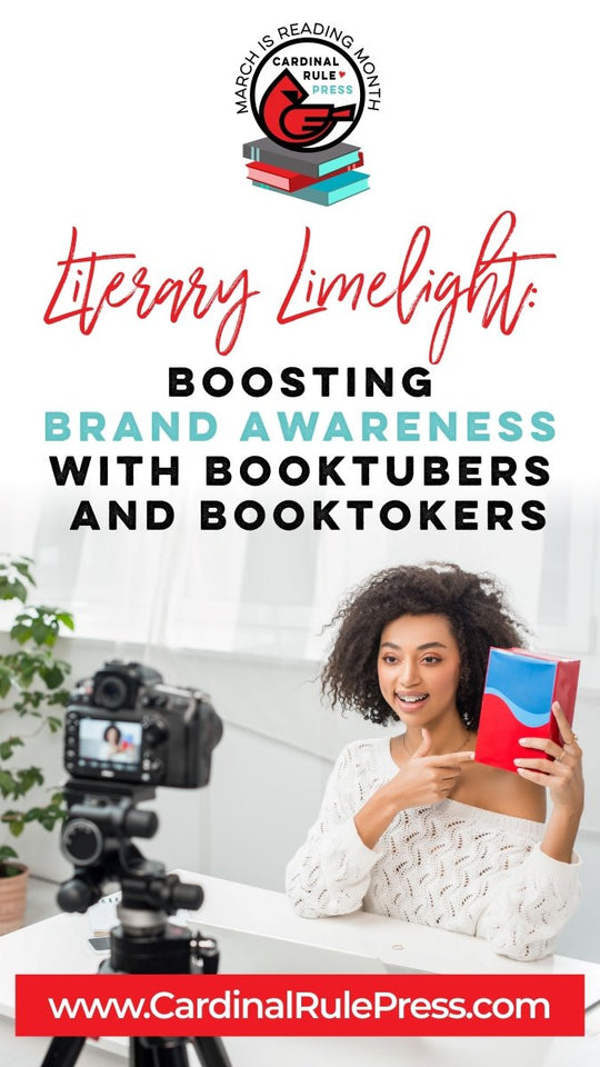 Literary Limelight: Boosting Brand Awareness with BookTubers and BookTokers - Cardinal Rule Press