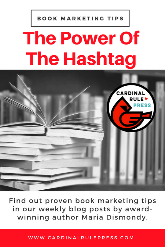 Marketing for Increasing Exposure Tip #14: The Power Of The Hashtag - Cardinal Rule Press