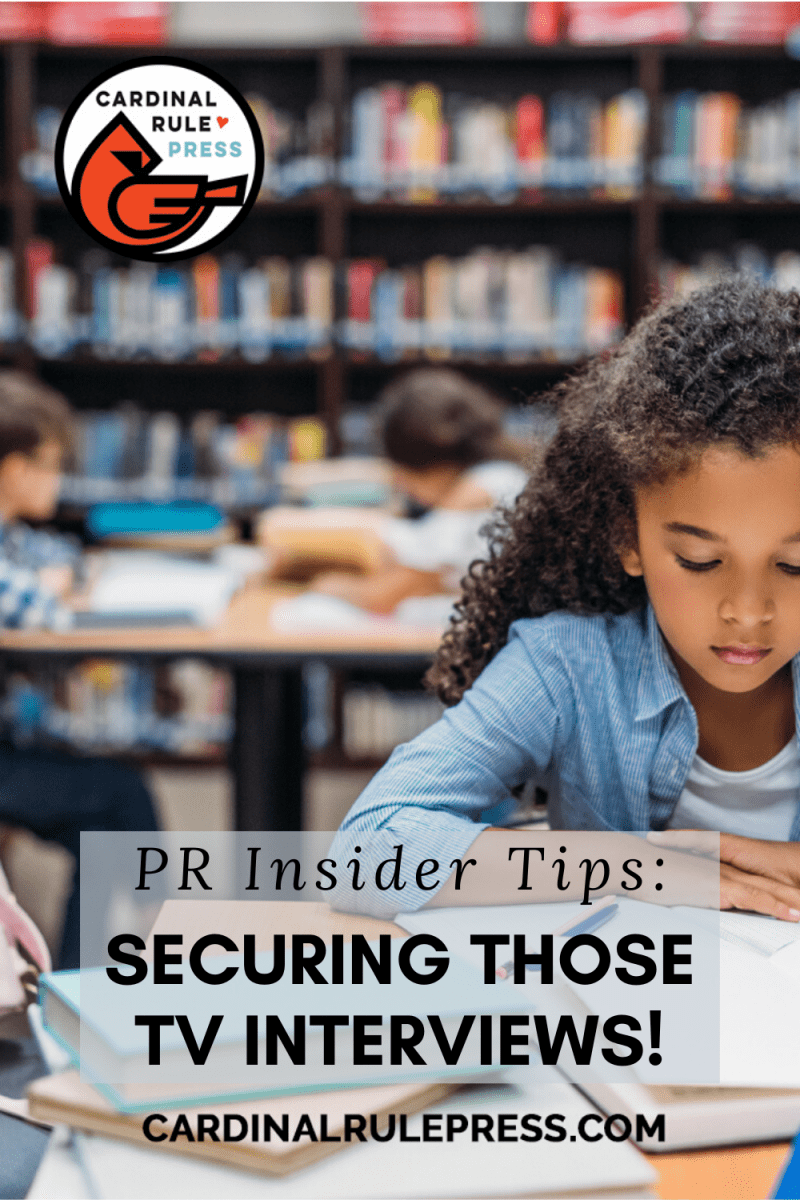 PR Insider Tips: Securing Those TV Interviews! – Cardinal Rule Press