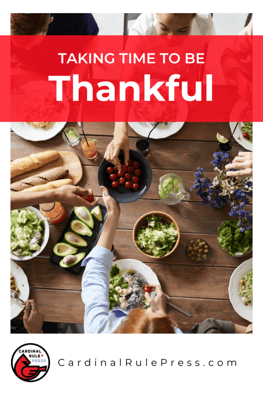 Taking Time to be Thankful - Cardinal Rule Press