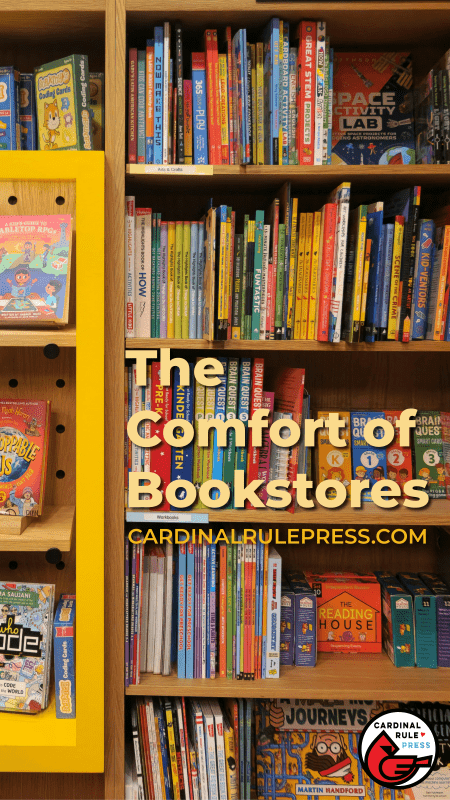 The Comfort of Bookstores - Cardinal Rule Press