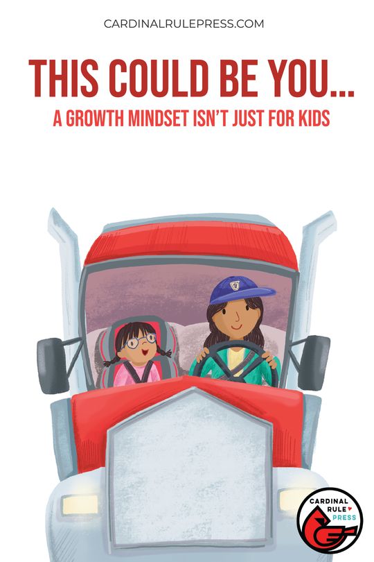 THIS COULD BE YOU… A GROWTH MINDSET ISN’T JUST FOR KIDS