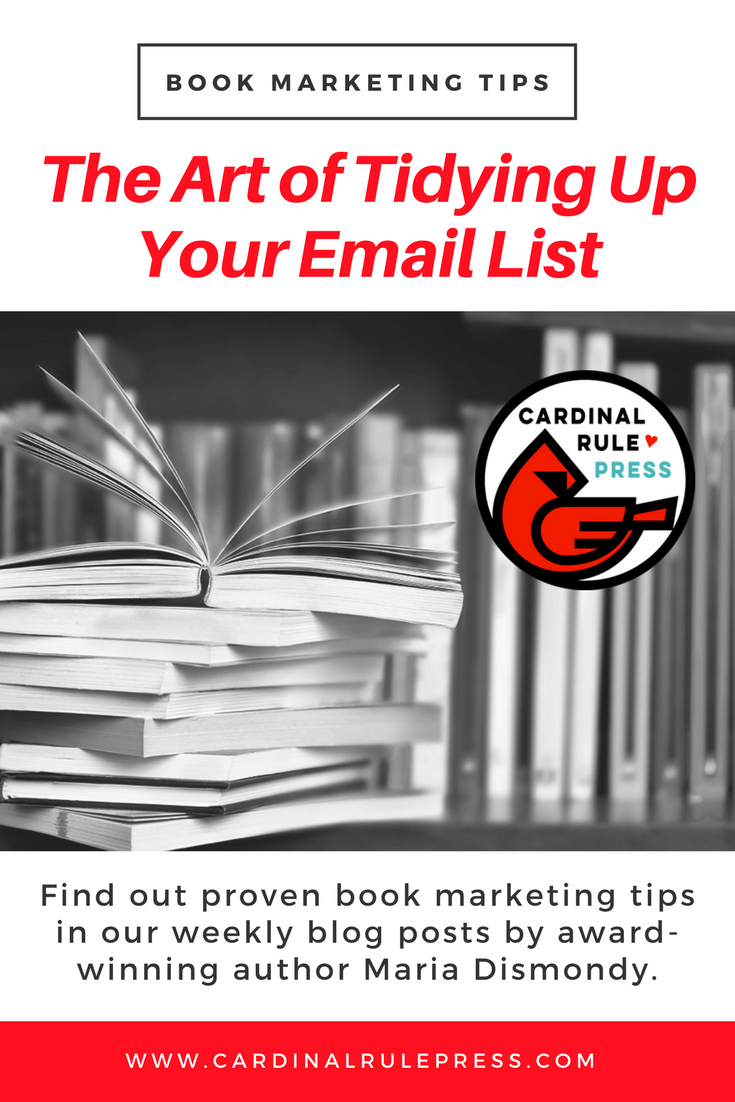 Marketing for Increasing Exposure Tip #19: Clean Up Time! The Art of Tidying Up Your Email List - mariadismondy.com