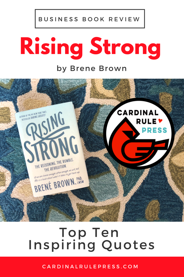 Business Book Review-Rising Strong - cardinalrulepress.com
