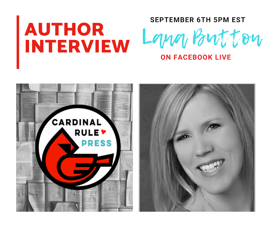 Author Interview Series-Lana Button - cardinalrulepress.com