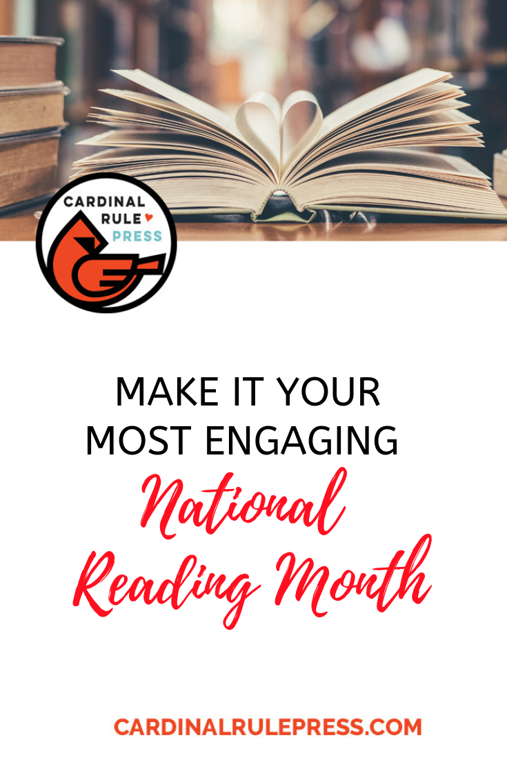 LET’S MAKE IT YOUR MOST ENGAGING NATIONAL READING MONTH EVER!