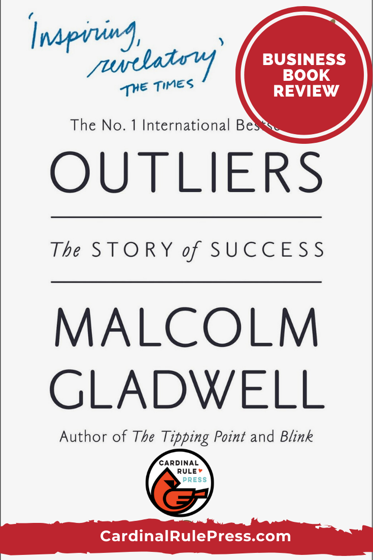 Business Book Review-Outliers-Need inspiration to be successful no matter the upbringing you were given? This is the book. This book proves that it's not where we came from that makes us successful, but what we do with where we came from. #BusinessBookReview #Success #Achievement #Opportunity