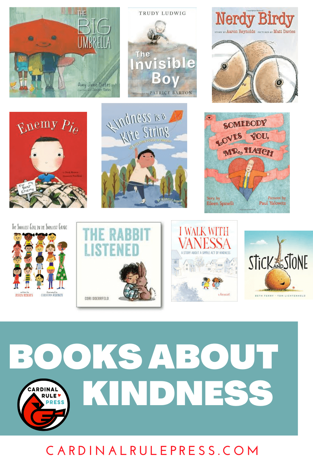 Books about Kindness. Cardinal Rule Press leads the way in providing messages that empower families, schools and communities through inspirational children’s books. #BooksToRead  #BooksWorthReading #BooksAboutKindness #Kindness