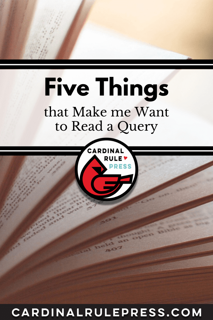 Five Things that Make me Want to Read a Query-You want to publish a book... but how? Here's five things you should know.  #PublishABook #SellABook #WriteABook