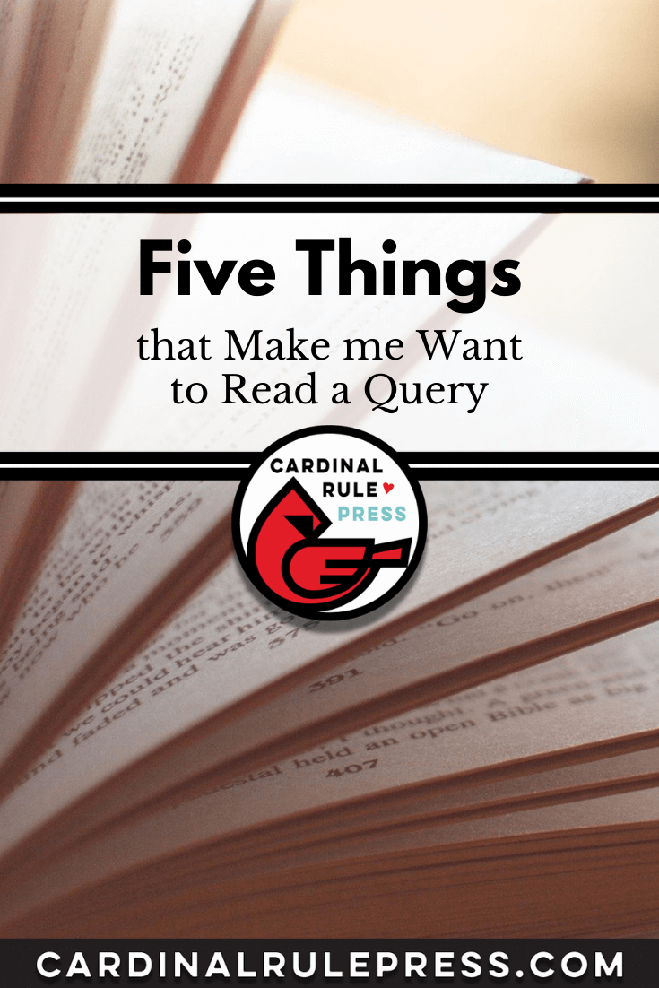 Five Things that Make me Want to Read a Query-You want to publish a book... but how? Here's five things you should know. #PublishABook #SellABook #WriteABook