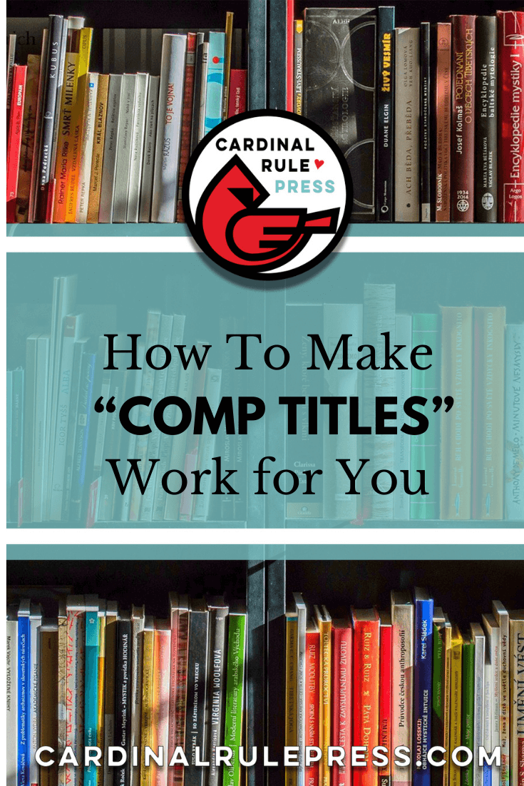 How To Make "Comp Titles" Work For You. Things you should keep in mind when selecting what books to compare your manuscript to. #CompTitles #WriteABook #WritingABook #WritingTips